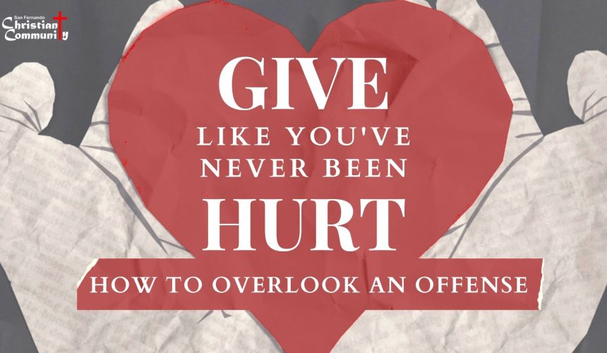 Give Like You’ve Never Been Hurt