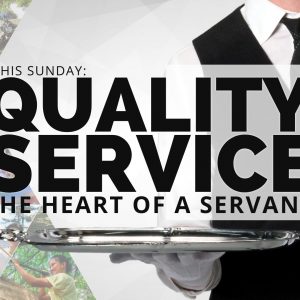 Quality Service Part 2: The Heart of A Servant | Champions Community
