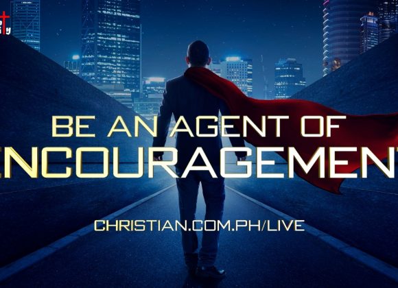 Be an Agent of Encouragement