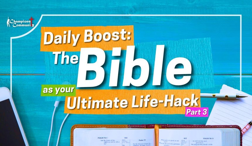 Daily Boost: The Bible as Your Ultimate Life-Hack Part 3